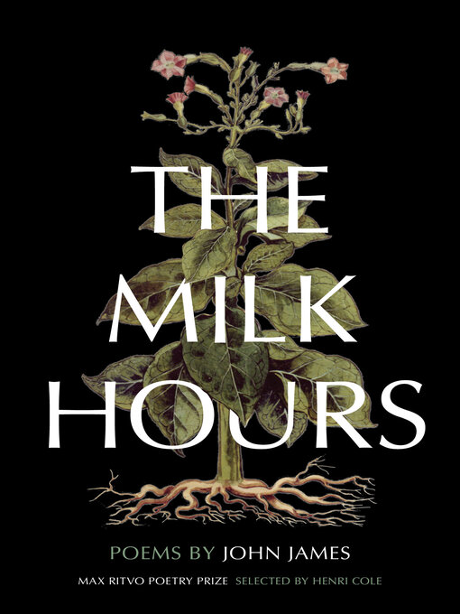 Title details for The Milk Hours by John James - Available